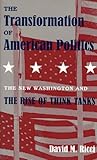 The Transformation of American Politics: The New Washington and the Rise of Think Tanks