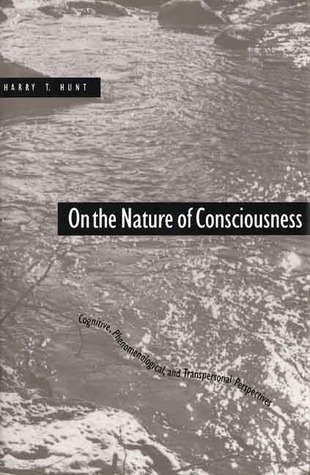 On the Nature of Consciousness: Cognitive, Phenomenological, and Transpersonal Perspectives (Hardcover)