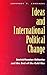 Ideas and International Political Change: Soviet/Russian Behavior and the End of the Cold War