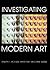 Investigating Modern Art