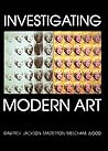 Investigating Modern Art