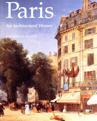 Paris: An Architectural History (Paperback)