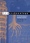 Geoarchaeology: The Earth-Science Approach to Archaeological Interpretation. 2nd Edition Geoarchaeology: The Earth-Science Approach to Archaeological Interpretation. 2nd Edition