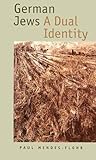 German Jews: A Dual Identity (The Franz Rosenzweig Lecture Series)