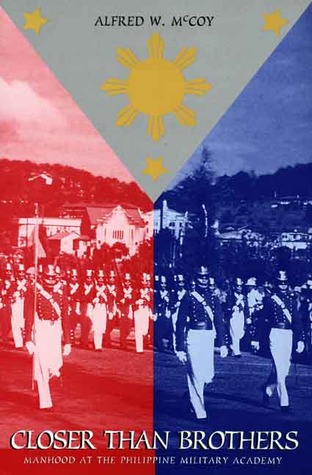 Closer Than Brothers: Manhood at the Philippine Military Academy (Hardcover)