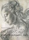 Drawing in Early Renaissance Italy: Revised Edition Drawing in Early Renaissance Italy: Revised Edition