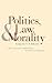 Politics, Law, and Morality: Essays by V. S. Soloviev