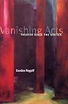 Vanishing Acts: Theater Since the Sixties