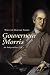 Gouverneur Morris: An Indep...