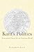 Kant s Politics by Elisabeth Ellis