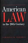 American Law in the Twentieth Century
