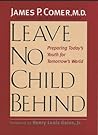 Leave No Child Behind by James P. Comer