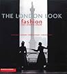 The London Look: Fashion from Street to Catwalk
