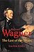 Richard Wagner: The Last of...