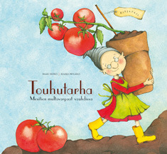 Touhutarha - Multaa varpaissa Mesitiellä (Hardcover)