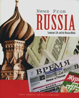 News from Russia: Language, Life, and the Russian Media (Yale Language Series)