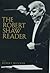 The Robert Shaw Reader by Robert Blocker