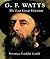 G. F. Watts: The Last Great Victorian (Studies in British Art)