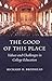 The Good of This Place by Richard H. Brodhead