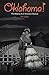 Oklahoma!: The Making of an...