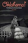 Oklahoma!: The Making of an American Musical