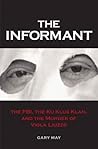 The Informant: The FBI, the Ku Klux Klan, and the Murder of Viola Liuzzo