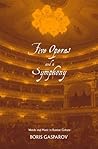 Five Operas and a Symphony by Boris Gasparov