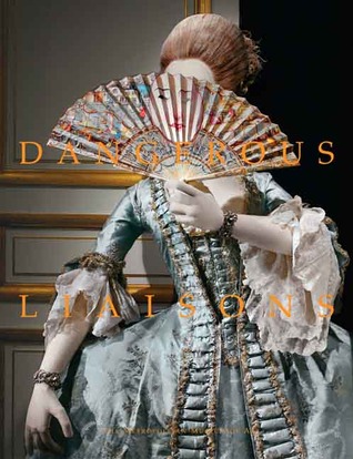 Dangerous Liaisons: Fashion and Furniture in the Eighteenth Century (Hardcover)