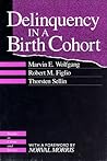 Delinquency in a Birth Cohort (Studies in Crime and Justice)