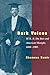 Dark Voices: W. E. B. Du Bois and American Thought, 1888-1903