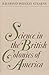Science in the British Colonies of America by Raymond Phineas Stearns