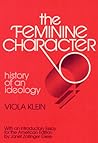 The Feminine Character : History of an Ideology