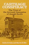 Carthage Conspiracy: The Trial of the Accused Assassins of Joseph Smith