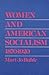Women and American Socialism, 1870-1920 by Mari Jo Buhle