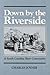 Down by the Riverside by Charles Joyner
