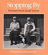 Stopping By: Portraits from Small Towns (Visions of Illinois) Stopping By: Portraits from Small Towns (Visions of Illinois)