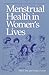 Menstrual Health in Women's Lives