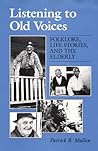 Listening to Old Voices: Folklore, Life Stories, and the Elderly (Folklore and Society)