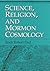 Science, Religion, and Mormon Cosmology