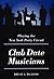 Club Date Musicians: Playing the New York Party Circuit (Music in American Life)