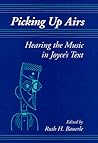 Picking Up Airs: Hearing the Music in Joyce's Text