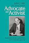 Advocate and Activist: MEMOIRS OF AN AMERICAN COMMUNIST LAWYER