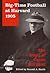 Big-Time Football at Harvard, 1905: The Diary of Coach Bill Reid (Sport and Society)