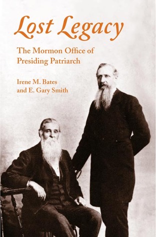 Lost Legacy: The Mormon Office of Presiding Patriarch (Hardcover)