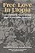 Free Love in Utopia by George Wallingford Noyes