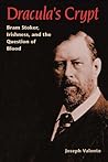 Dracula's Crypt: Bram Stoker, Irishness, and the Question of Blood