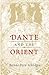 Dante and the Orient (Illinois Medieval Studies)
