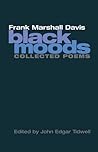 Black Moods: Collected Poems (American Poetry Recovery Series) Black Moods: Collected Poems (American Poetry Recovery Series)