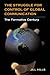 The Struggle for Control of Global Communication: The Formative Century (The History of Media and Communication)