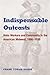 Indispensable Outcasts: Hobo Workers and Community in the American Midwest, 1880-1930 (Working Class in American History)